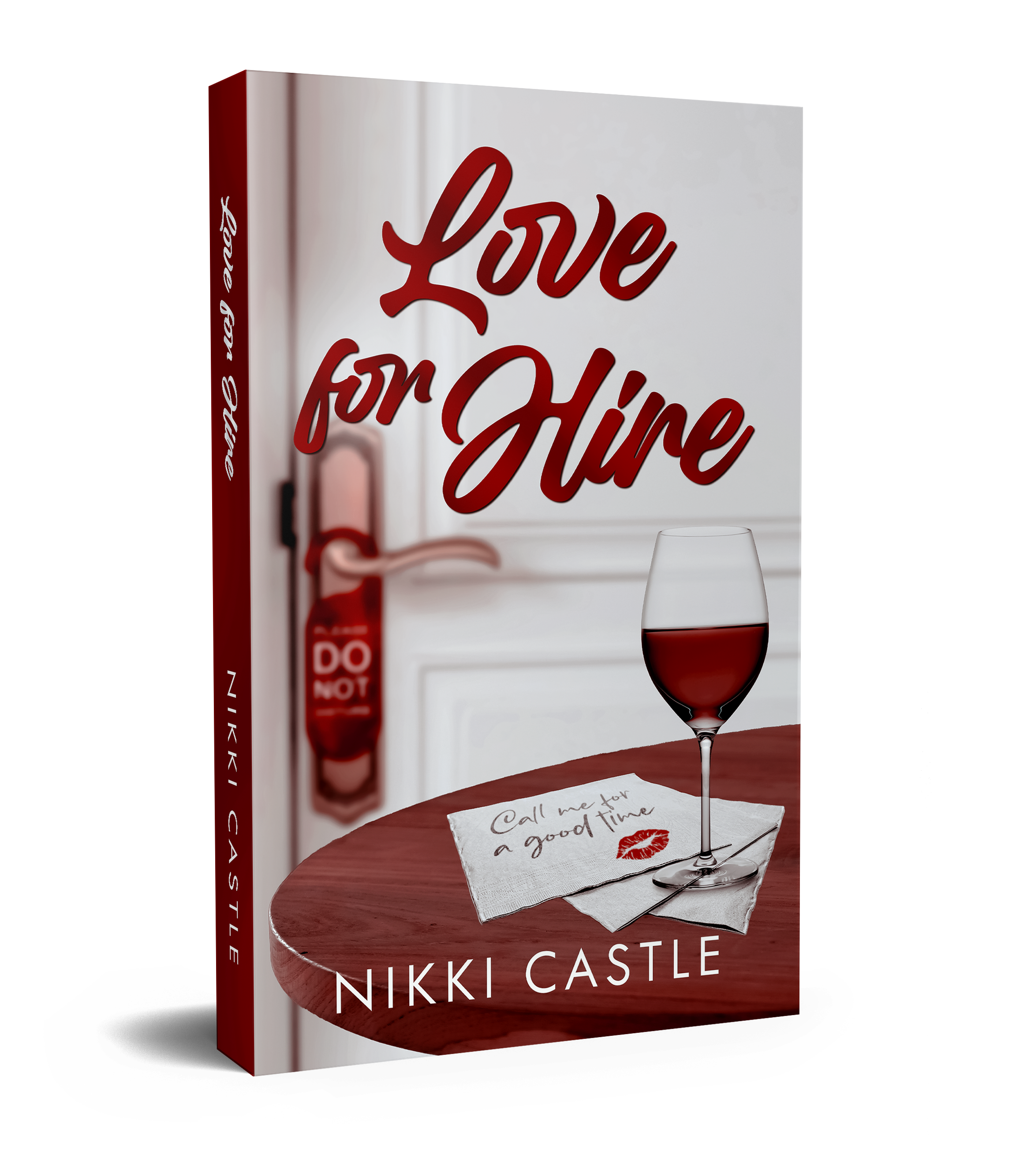 Book cover of 'Love for Hire' by Nikki Castle with a wine glass, a lipstick stained napkin, and a Do Not Disturb sign on the hotel door